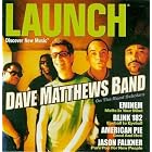 Click here to buy Launch CD-Rom 30 by  Various Artists and Dave Matthews Band .