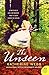 The Unseen: A Novel