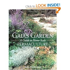 Gaia's Garden: A Guide to Home-scale Permaculture