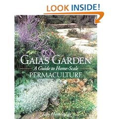 Gaia's Garden: A Guide to Home-scale Permaculture