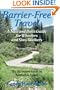 Barrier-Free Travel: A Nuts and Bolts Guide for Wheelers and Slow Walkers, Second Edition