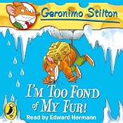I'm Too Fond of My Fur!: Geronimo Stilton, Book 4 | Geronimo Stilton