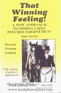 That Winning Feeling!: A New Approach to Riding Using Psychocybernetics