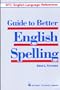 Guide to Better English Spelling (Ntc English-Language References)