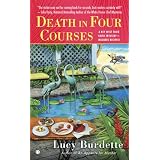 Death in Four Courses: A Key West Food Critic Mystery