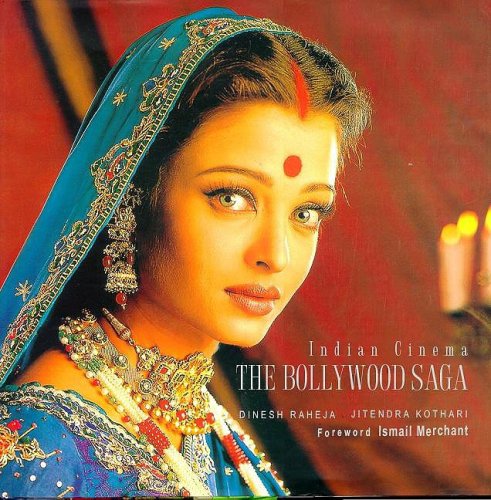 Indian Cinema: The Bollywood Saga