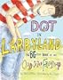 Dot in Larryland: The Big Little Book of an Odd-Sized Friendship
