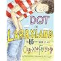 Dot in Larryland: The Big Little Book of an Odd-Sized Friendship