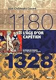 L'Age d'or capétien (1180-1328)