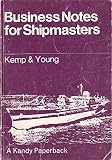 Business notes for shipmasters