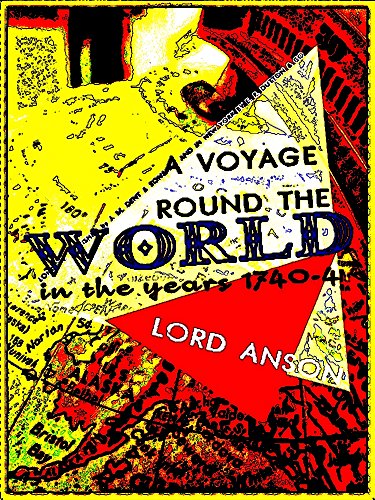 A Voyage Round the World: In the years MDCCXL, I, II, III, IV