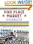 Pike Place Market Cookbook: Recipes, Anecdotes, and Personalities from Seattle's Renowned Public Market