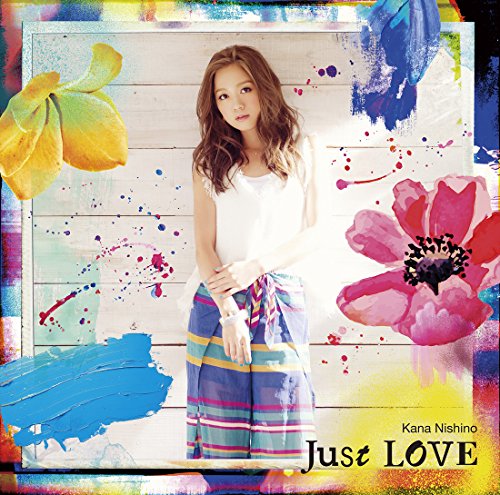 Just LOVE 西野カナ