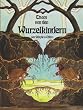 Etwas von den Wurzelkindern
