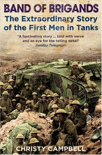 Band of Brigands: The First Men in Tanks