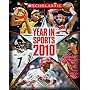 Scholastic Year In Sports 2010 (Sports Illustrated for Kids Year in Sports)