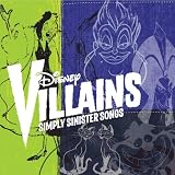 Disney Villains: Simply Sinister Songs