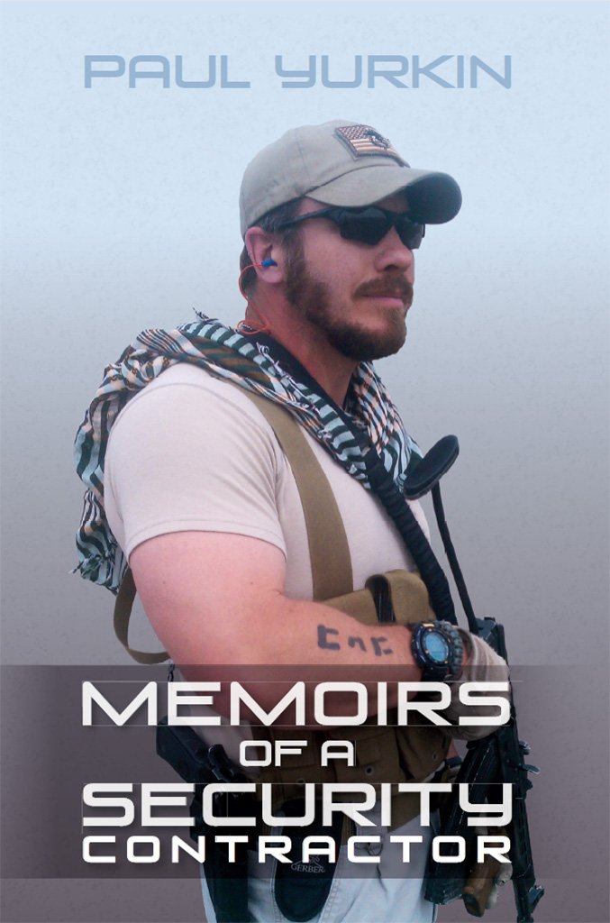 Amazon.com: Memoirs of a Security Contractor eBook: Paul Yurkin ...