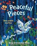 Buy : Peaceful Pieces: Poems and Quilts About Peace