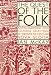The Quest of the Folk: Antimodernism and Cultural Selection in Twentieth-Century Nova Scotia
