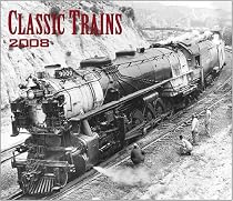 Classic Trains 2008 Deluxe Wall Calendar