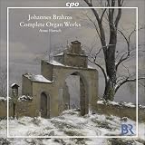 Johannes Brahms: Complete Organ Works [SACD]