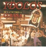 Idolos De La Victrola Cubana Idolos De La Victrola Cubana