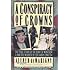 Conspiracy Of Crowns: The True Story Of: the Duke of Windsor and the Murder of Sir Harry Oakes