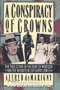 Conspiracy Of Crowns: The True Story Of: the Duke of Windsor and the Murder of Sir Harry Oakes