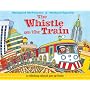 Whistle on the Train, The