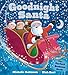 Goodnight Santa: A Bedtime Christmas Book for Kids (Goodnight Series)