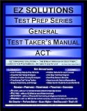 EZ Solutions - Test Prep Series - General - Test Taker's Manual - ACT (Edition: New. Version: Revised. 2010)