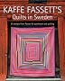 Kaffe Fassett's Quilts in Sweden: 20 Designs from Rowan for Patchwork Quilting (Patchwork and Quilting Book)