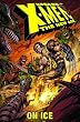 Uncanny X-Men - The New Age Volume 3: On Ice TPB: On Ice v. 3 (Uncanny X-Men (Marvel Paperback))