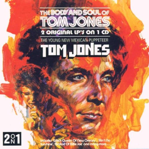 Tom Jones - The Body And Soul Of Tom Jones - Zortam Music