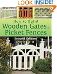 How to Build Wooden Gates & Picket Fe...