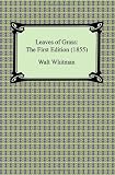 Leaves of Grass: The First Edition (1855)