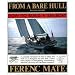 From A Bare Hull: How To Build A Sailboat