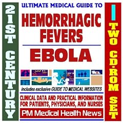 21st Century Ultimate Medical Guide to Viral Hemorrhagic Fevers, Ebola, Marburg Virus,... by PM Medical Health News