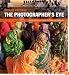 The Photographer's Eye: Composition and Design for Better Digital Photos