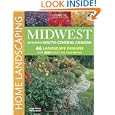 Midwest Home Landscaping, 3rd edition by Roger Holmes Mr. and Rita Buchanan
