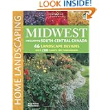 Midwest Home Landscaping, 3rd edition by Roger Holmes Mr., Rita Buchanan, Landscaping and How-To