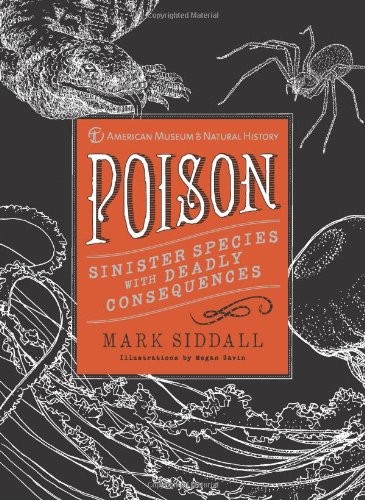 Poison: Sinister Species with Deadly Consequences (American Museum of Natural History)