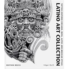 Latino Art Collection: Tattoo-Inspired Chicano, Maya, Aztec and Mexican Styles