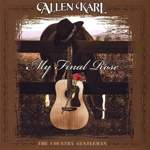 Allen Karl - My Final Rose - Zortam Music