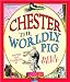 Chester, the Worldly Pig