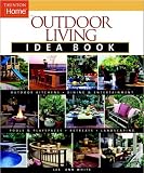 Outdoor Living Idea Book (Taunton Home Idea Books)