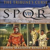SPQR VII: The Tribune's Curse | [John Maddox Roberts]