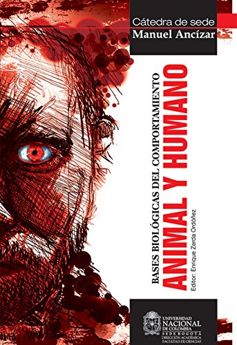 Bases biológicas del comportamiento animal y humano (Spanish Edition)