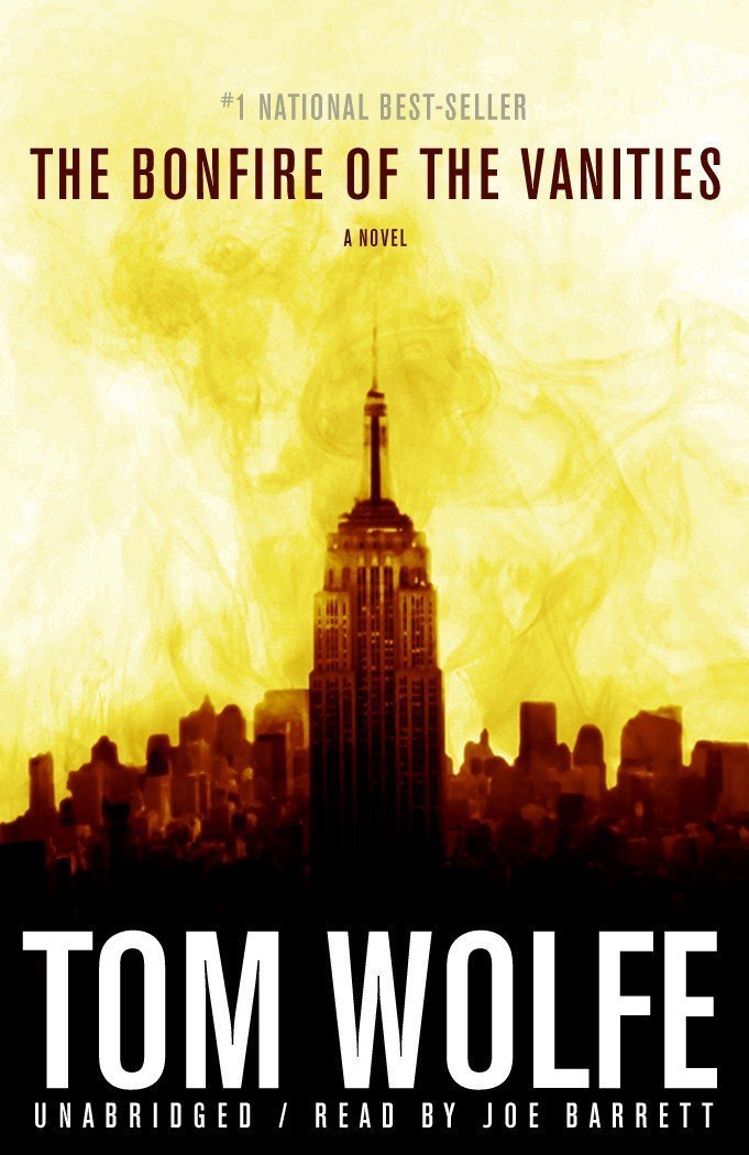The Bonfire of the Vanities: Tom Wolfe, Joe Barrett: 9781433288449 ...